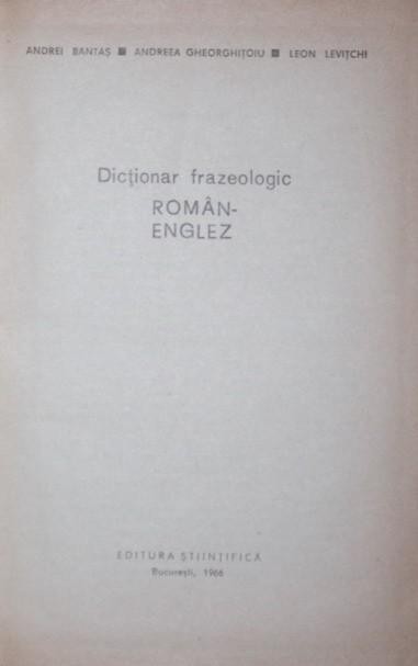 DICTIONAR FRAZEOLOGIC ROMAN-ENGLEZ