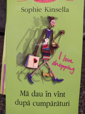 Sophie Kinsella - Ma dau in vant dupa cumparaturi (2004) foto