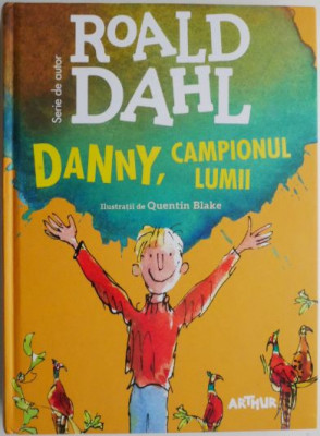 Danny, campionul lumii &amp;ndash; Roald Dahl foto