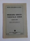 Cumpara ieftin Organizarea educatiei tineretului roman, Decret-Lege, Bucuresti, 1941