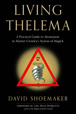 Living Thelema: A Practical Guide to Attainment in Aleister Crowley&amp;#039;s System of Magick foto