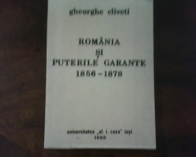 Gheorghe Cliveti Romania si Puterile Garante 1856-1878, cu dedicatie si autograf foto