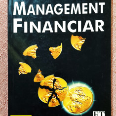 Management financiar. Editura Teora, 1999 - Steve Robinson