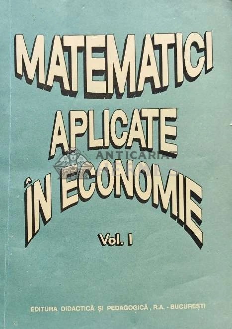 Matematici aplicate in economie Vol. 1 - 1993 - Octavian Popescu (AC202)
