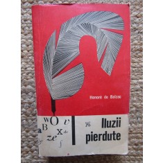HONORE DE BALZAC - ILUZII PIERDUTE