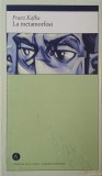 Carte La metamorfosi - Franz Kafka (Editie Italiana)