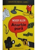 Woody Allen - Anarhie pura (editia 2008), Humanitas