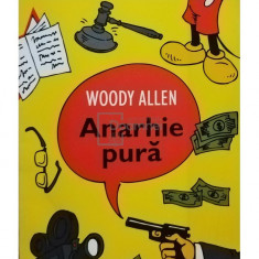 Woody Allen - Anarhie pura (editia 2008)