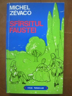 Michel Zevaco - Sfarsitul Faustei foto