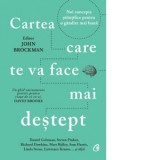 Cartea care te va face mai destept. Un ghid eminamente practic pentru viata de zi cu zi - John Brockman, Radu Sorop