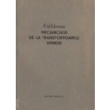 Calauza mecanicului de la transportoarele miniere