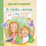 Al cincilea anotimp. Ema si Eric descopera secretul fericirii (5-7 ani) - Ioana Chicet-Macoveiciuc, Alexandra Tatu