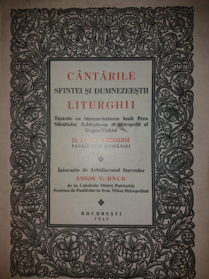 ANTON V. UNCU - CANTARILE SFINTEI SI DUMNEZEESTII LITURGHII - AUTOGRAF {1943} foto