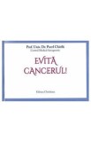 Evita cancerul! - Prof. Univ. Dr. Pavel Chirila