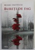 BURETI DE FAG , roman de MIHAI DUTESCU , 2021