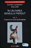 &Icirc;n căutarea sensului pierdut, volumul 2. Creierul și noua spiritualitate - 2008 - Dumitru Constantin Dulcan (@K185)