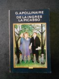 G. APOLLINAIRE - DE LA INGRES LA PICASSO