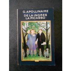 G. APOLLINAIRE - DE LA INGRES LA PICASSO
