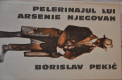 PELERINAJUL LUI ARSENIE NJEGOVAN , BORISLAV PEKIC foto