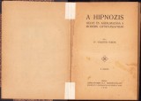 C8217N A hipn&oacute;zis helye &eacute;s alkalmaz&aacute;sa a modern gy&oacute;gy&aacute;szatban irta dr V&ouml;lgyesi Ferenc, 1920, Budapest