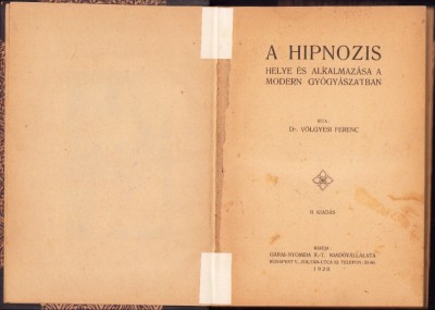 C8217N A hipn&amp;oacute;zis helye &amp;eacute;s alkalmaz&amp;aacute;sa a modern gy&amp;oacute;gy&amp;aacute;szatban irta dr V&amp;ouml;lgyesi Ferenc, 1920, Budapest foto