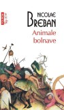 Animale bolnave (Top 10+) - Paperback brosat - Nicolae Breban - Polirom