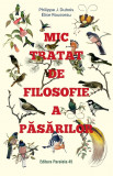 Mic tratat de filosofie a păsărilor, Editura Paralela 45