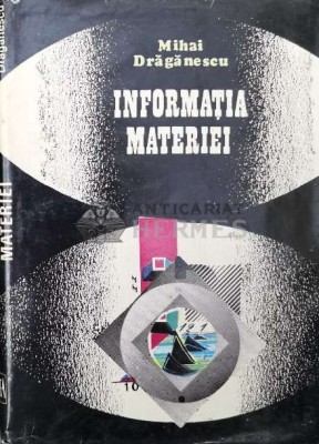Informatia materiei - Mihai Draganescu ($O145) foto