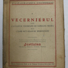 VECERNIERUL TIPARIT CU APROBAREA SFANTULUI SINOD SI CU BINECUVANTAREA PATRIARHULUI JUSTINIAN (1953)