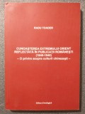 Radu Toader - Cunoașterea Extremului Orient refletată &icirc;n publicații rom&acirc;nești