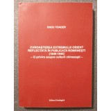 Radu Toader - Cunoașterea Extremului Orient refletată &icirc;n publicații rom&acirc;nești