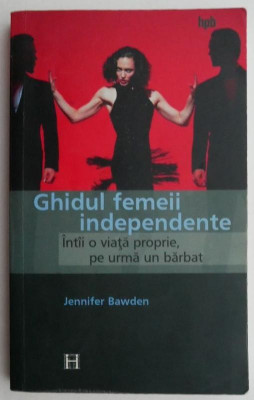 Ghidul femeii independente &amp;ndash; Jennifer Bawden (cu sublinieri) foto