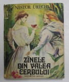 ZANELE DIN VALEA CERBULUI , povesti cu numeroase ilustratiuni de NESTOR URECHIA , 1987 * PREZINTA URME DE UZURA