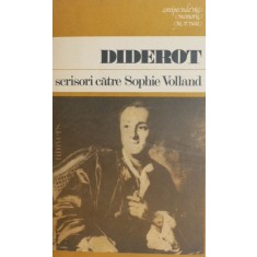 Scrisori catre Sophie Volland - Dennis Diderot