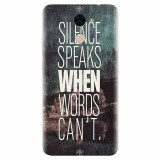 Husa silicon pentru Huawei Enjoy 7 Plus, Silence Speaks When Word Cannot
