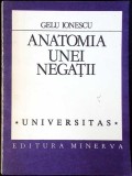 Anatomia unei Generatii - Gelu Ionescu - Biografii, Memorii, Jurnale - Editura Minerva 1991 - Limba Romana