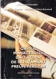 AS - PETRU CARCALETE, GELU TUGULEA SI CRISTINEL PETRU INTORSURA - GHIDUL MANAGERULUI UNITATILOR DE INVATAMANT PREUNIVERSITAR