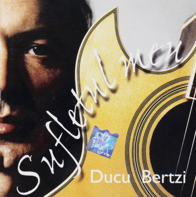 CD Folk: Ducu Bertzi - Sufletul meu ( 2000, original, stare foarte buna ) foto