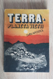 TERRA, planeta vieții - Dan Apostol