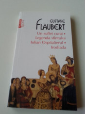 Gustave Flaubert-Un Suflet Curat Legenda Sfantului Iulian Ospitalierul Irodiada foto