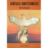 Jurnalul seducatorului - Soren Kierkegaard