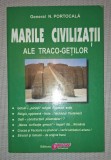 N. PORTOCALA - MARILE CIVILIZATII ALE TRACO-GETILOR