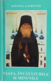 Viata, Invataturile si Minunile Sfantului Lavrentie - Carte Crestinism Religioasa