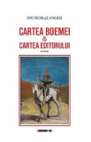 Cartea Boemei si cartea editorului - Ion Nicolae Anghel, 2021