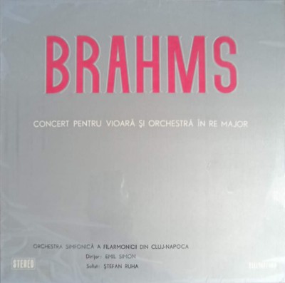 Disc vinil, LP. CONCERT PENTRU VIOARA SI ORCHESTRA IN RE MAJOR-JOHANNES BRAHMS foto