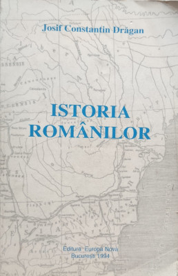 Istoria Romanilor - Josif Constantin Dragan ,556219 foto