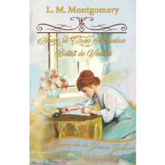 Anne, in Casa Plopilor Batuti de Vanturi &ndash; Lucy Maud Montgomery