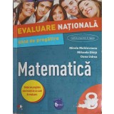 MATEMATICA - GHID DE PREGATIRE. EVALUARE NATIONALA CLASA A 8-A-MIRELA MOLDOVEANU, MIHAELA GHITA, OANA UDREA-324072