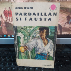 Michel Zevaco, Pardaillan și Fausta, editura Tineretului, București 1967, 076