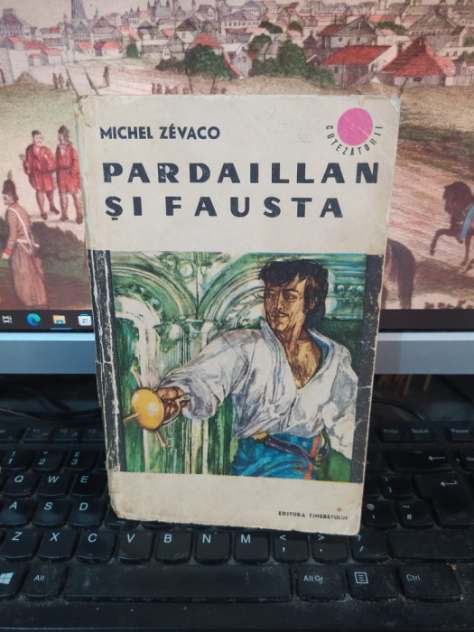 Michel Zevaco, Pardaillan și Fausta, editura Tineretului, București 1967, 076